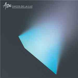 Astro - Chicos De La Luz album flac