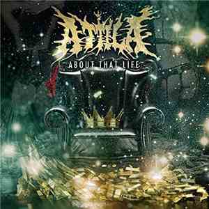 Attila - About That Life album flac