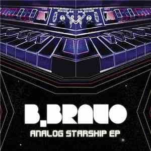 B. Bravo - Analog Starship EP album flac