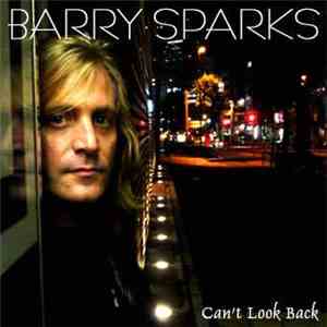 Barry Sparks - Can't Look Back album flac