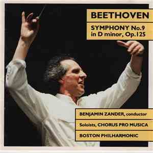 Beethoven, Benjamin Zander, Chorus Pro Musica, Boston Philharmonic Orchestra - Symphony No. 9 In D Minor, Op. 125 album flac