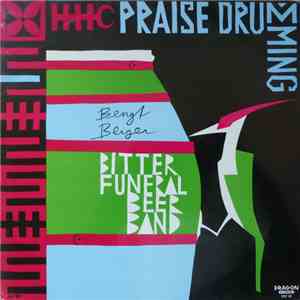 Bengt Berger & Bitter Funeral Beer Band - Praise Drumming album flac