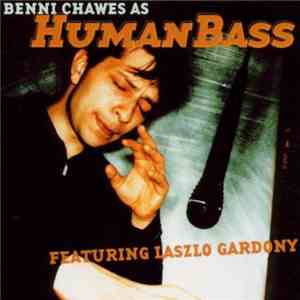 Benni Chawes - Human Bass album flac