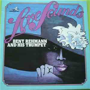 Beny Rehmann And His Trumpet - Love Sounds album flac