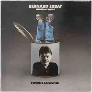 Bernard Lubat - L'Idiome Sandwich - Chansons Swing album flac