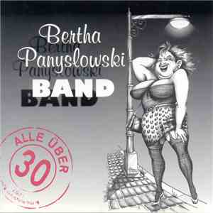 Bertha Panalowski Band - Alle über 30 album flac