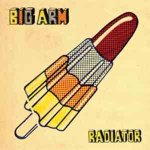 Big Arm - Radiator album flac