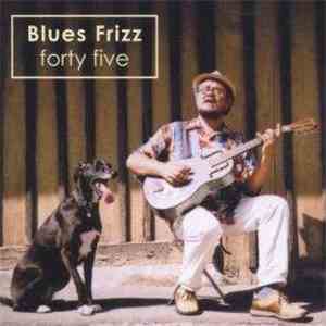Blues Frizz - Forty Five album flac