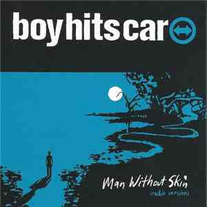 Boy Hits Car - Man Without Skin album flac
