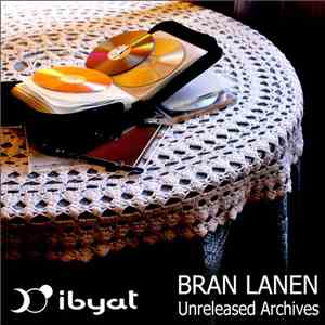Bran Lanen - Unreleased Archives album flac