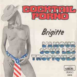 Brigitte - Cocktail Porno / L'Amour Sous Les Tropiques album flac