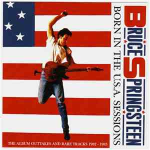 Bruce Springsteen - Born In The U.S.A. Sessions album flac