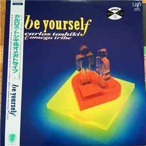 Carlos Toshiki & Omega Tribe  - Be Yourself album flac