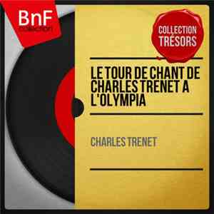 Charles Trenet - Le Tour De Chant De Charles Trenet A L'Olympia album flac