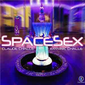 Claude Challe & Jean-Marc Challe - SpaceSex album flac