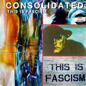 Consolidated - This Is Fascism album flac
