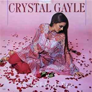 Crystal Gayle - We Must Believe In Magic album flac