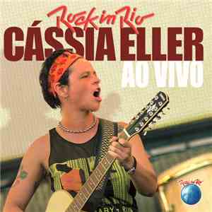 Cássia Eller - Rock In Rio Ao Vivo album flac