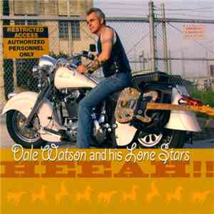 Dale Watson And His Lone Stars - Heeah!! album flac