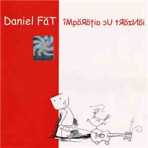 Daniel Făt - Împărăția Cu Trăznăi album flac
