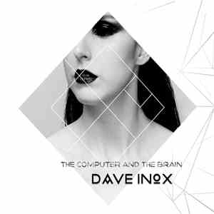 Dave Inox - The Computer and The Brain album flac