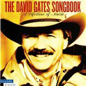 David Gates - The David Gates Songbook (A Lifetime Of Music) album flac