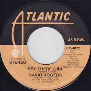 David Rogers - Hey There Girl / Someone That I Can Forget album flac