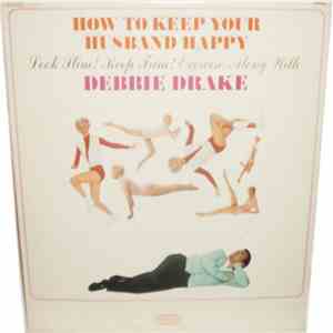Debbie Drake - How To Keep Your Husband Happy: Look Slim! Keep Trim! album flac