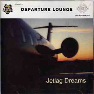 Departure Lounge - Jetlag Dreams album flac