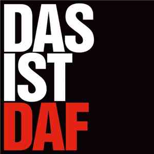 Deutsch Amerikanische Freundschaft - Das Ist DAF album flac