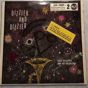Dizzy Gillespie And His Orchestra - Dizzier And Dizzier album flac