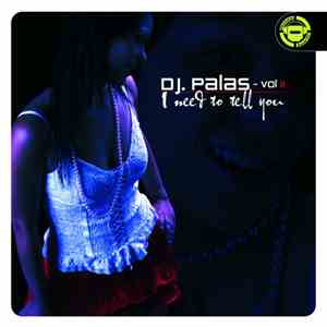 DJ Palas - Vol. 2 - I Need To Tell You album flac