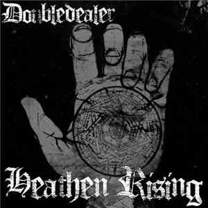 Doubledealer - Heathen Rising album flac