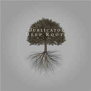 Dublicator - Deep Roots album flac