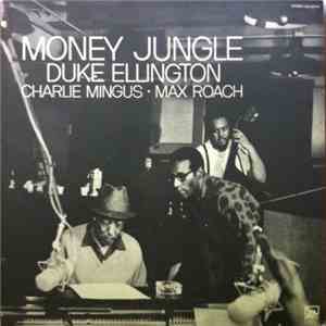 Duke Ellington • Charlie Mingus • Max Roach - Money Jungle album flac