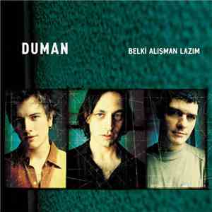 Duman - Belki Alışman Lazım album flac