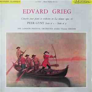 Edvard Grieg, The London Festival Orchestra Direction : Thomas Greene - Concerto Pour Piano Et Orchestre En La Mineur Opus 16 / Peer Gynt Suite N° 1 - Suite N° 2 album flac