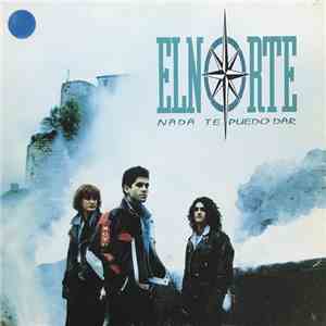 El Norte - Nada Te Puedo Dar album flac