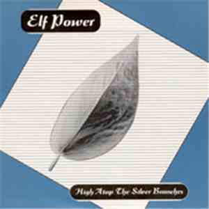 Elf Power - High Atop The Silver Branches album flac