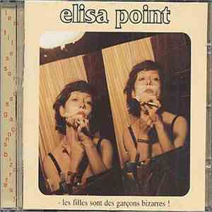 Elisa Point - Les Filles Sont Des Garçons Bizarres album flac