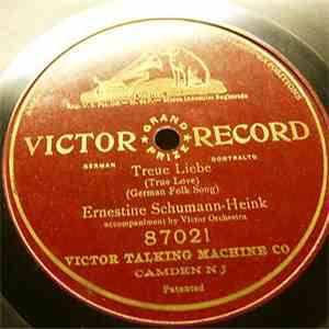 Ernestine Schumann-Heink - Treue Liebe (True Love) album flac