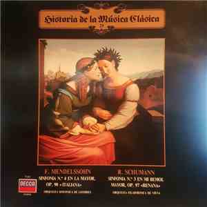 F. Mendelssohn, R. Schumann - Sinfonia Nº4 En La Mayor, Op. 90 (Italiana) / Sinfonia Nº3 En Mi Bemol Mayor, Op. 97 (Renana) album flac