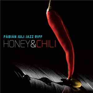 Fábián Juli Jazz Riff - Honey & Chili album flac