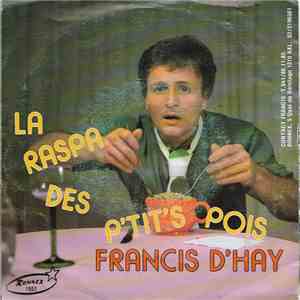 Francis D'Hay - La Raspa Des P'tit's Pois album flac