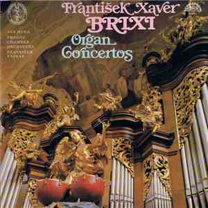 František Xaver Brixi - Jan Hora - Prague Chamber Orchestra, František Vajnar - Organ Concertos album flac