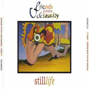 Friends Lovers & Family - Still Life album flac