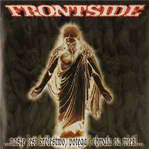Frontside  - Nasze Jest Królestwo, Potęga I Chwała Na Wieki... album flac