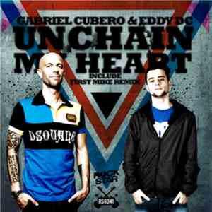 Gabriel Cubero & Eddy DC - Unchain My Heart album flac
