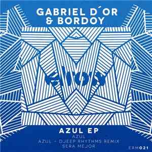 Gabriel D'Or & Bordoy - Azul Ep album flac