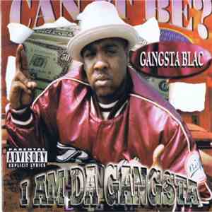Gangsta Blac - I Am Da Gangsta album flac